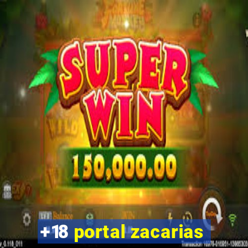 +18 portal zacarias