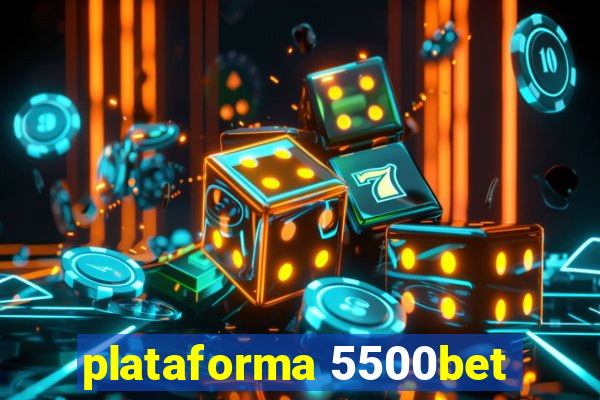 plataforma 5500bet