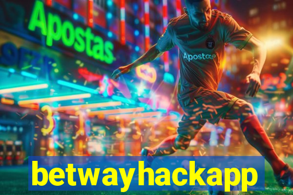 betwayhackapp