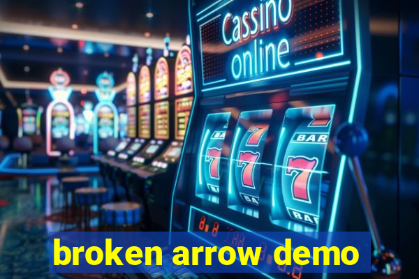 broken arrow demo