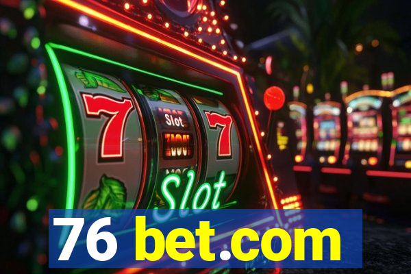 76 bet.com