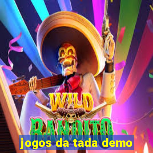 jogos da tada demo