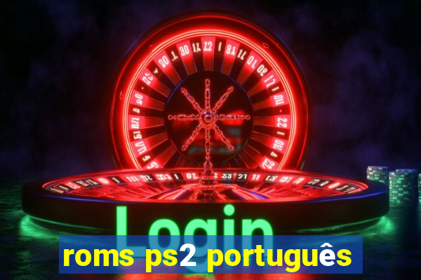 roms ps2 português