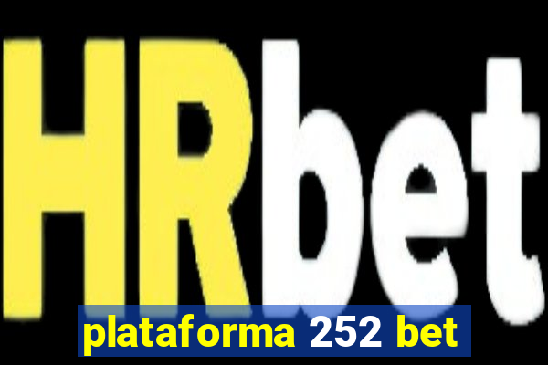 plataforma 252 bet