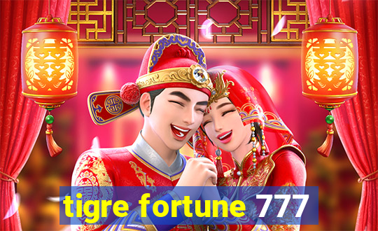 tigre fortune 777