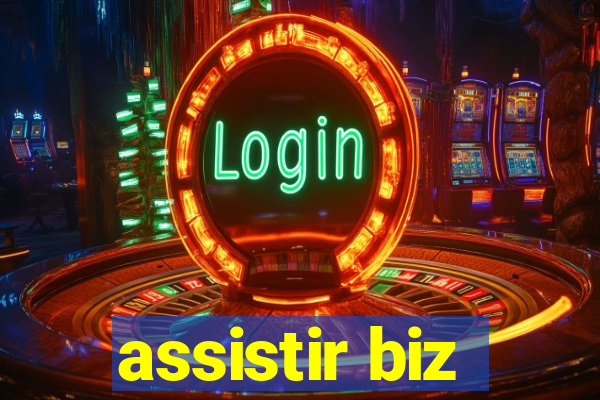 assistir biz