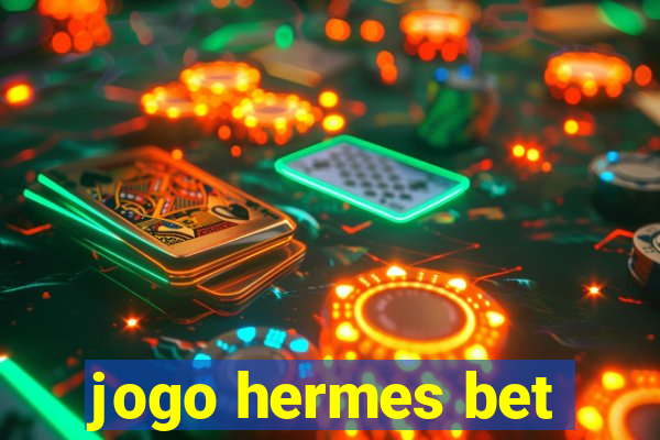 jogo hermes bet