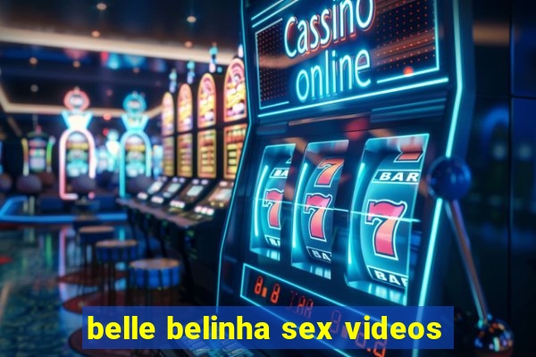 belle belinha sex videos