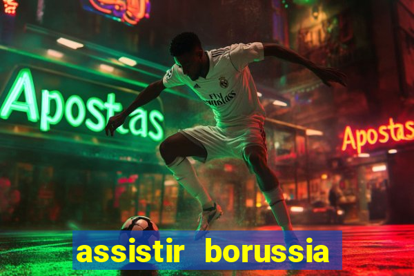 assistir borussia dortmund x barcelona futemax