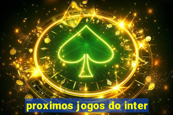 proximos jogos do inter