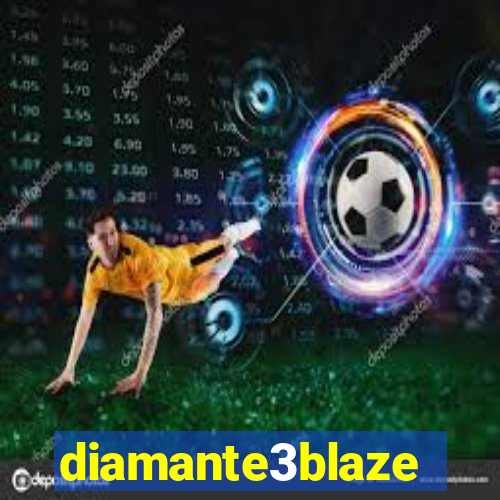 diamante3blaze