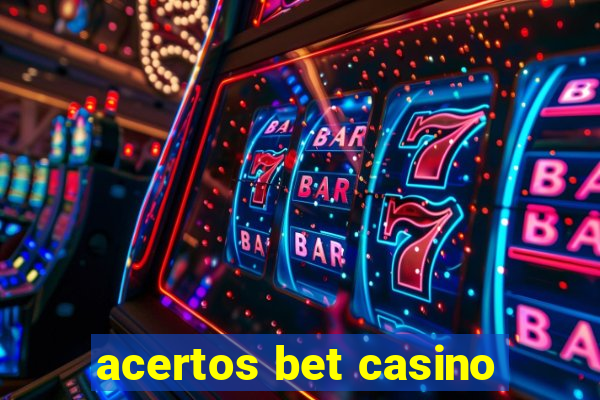 acertos bet casino