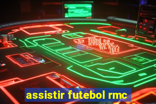 assistir futebol rmc