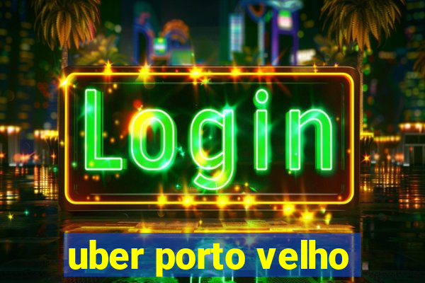 uber porto velho