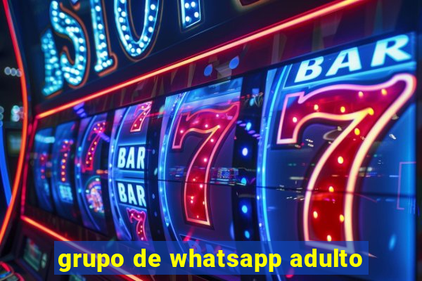 grupo de whatsapp adulto