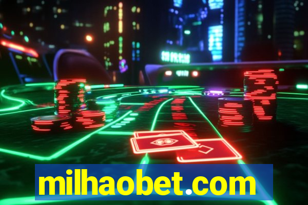 milhaobet.com