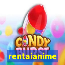 rentaianime