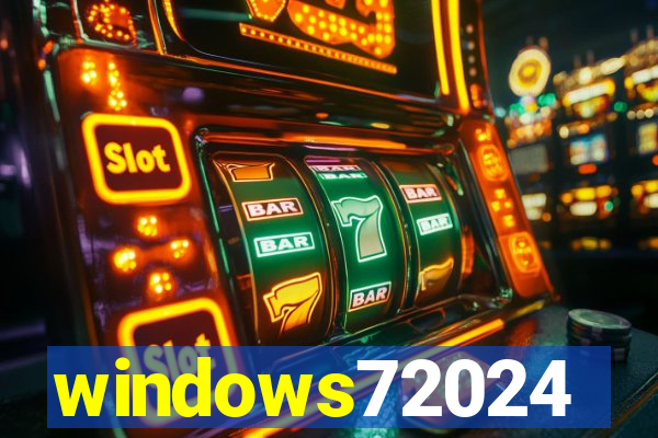 windows72024