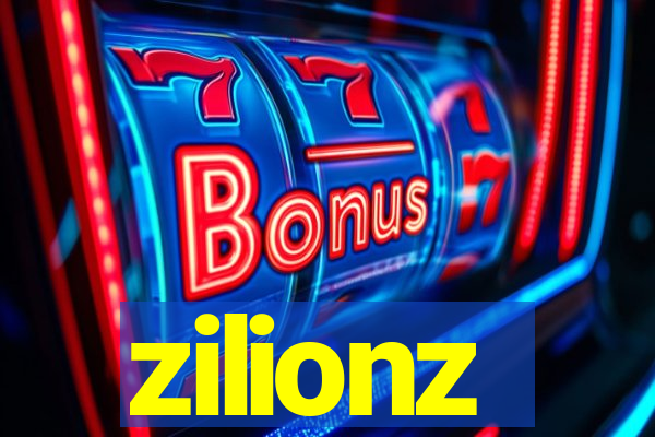 zilionz