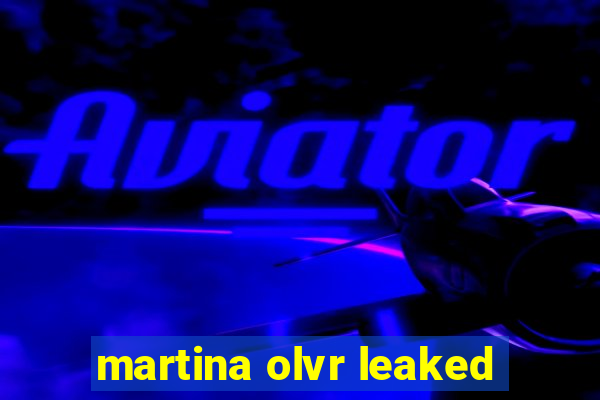 martina olvr leaked