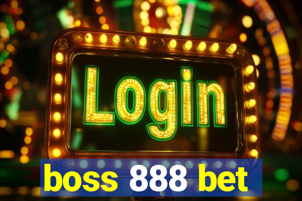 boss 888 bet