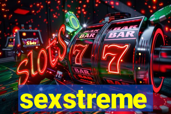 sexstreme