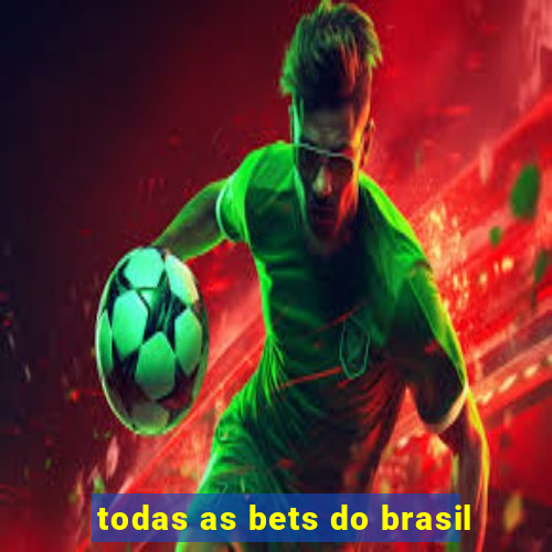 todas as bets do brasil