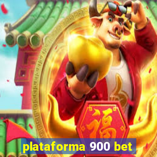 plataforma 900 bet