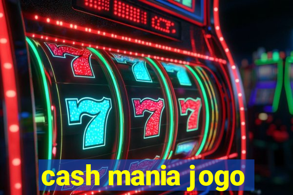 cash mania jogo