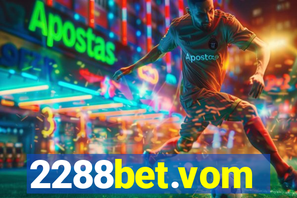 2288bet.vom