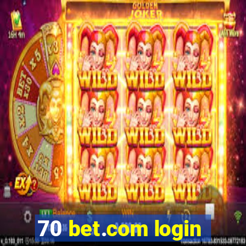 70 bet.com login