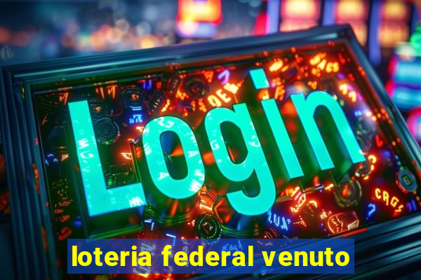 loteria federal venuto