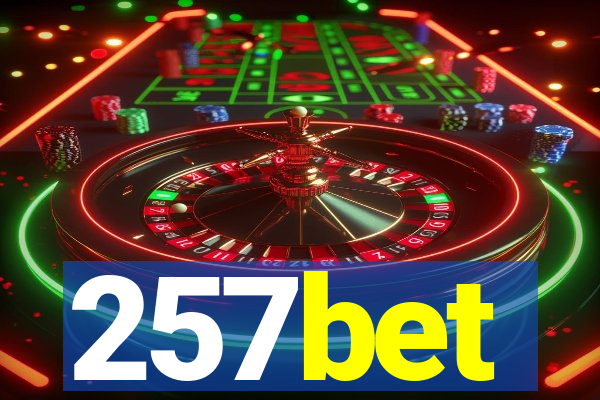 257bet