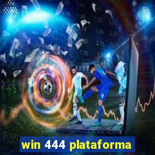 win 444 plataforma