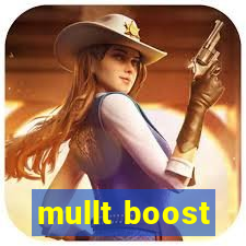 mullt boost