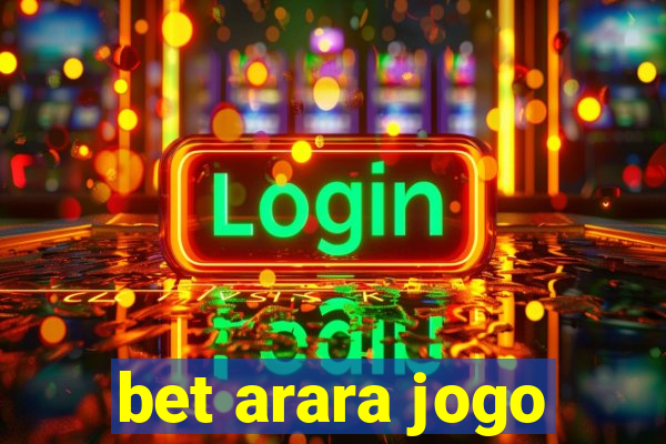 bet arara jogo