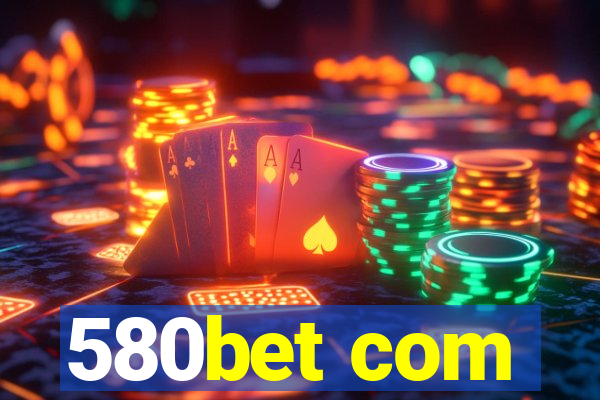 580bet com