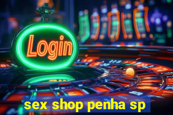 sex shop penha sp