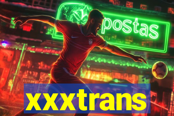 xxxtrans