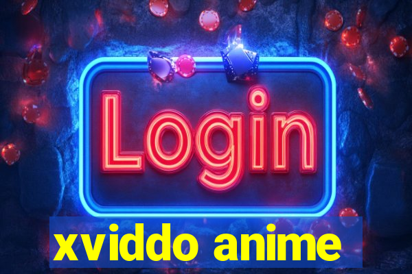 xviddo anime