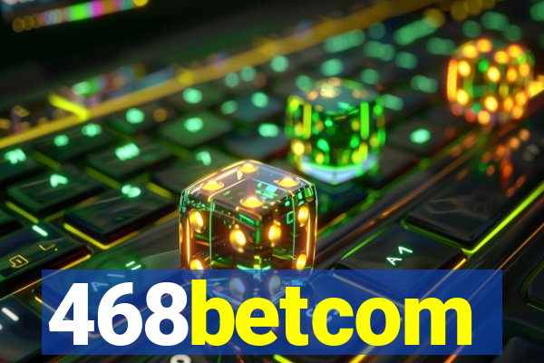 468betcom