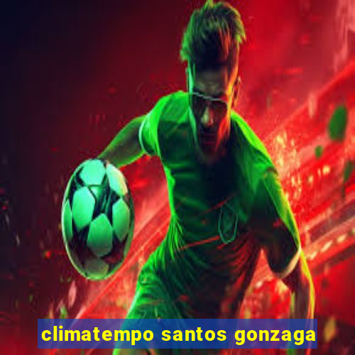 climatempo santos gonzaga