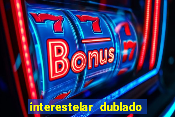 interestelar dublado download mega