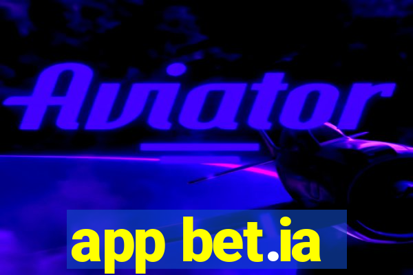 app bet.ia