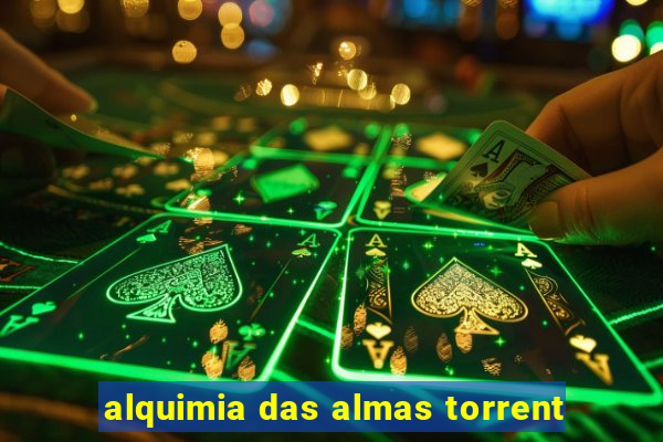 alquimia das almas torrent