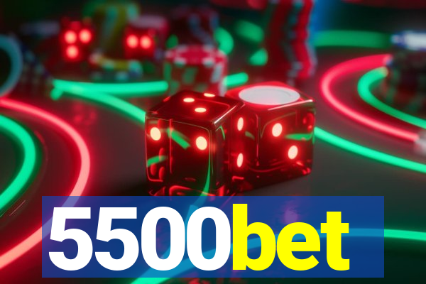 5500bet