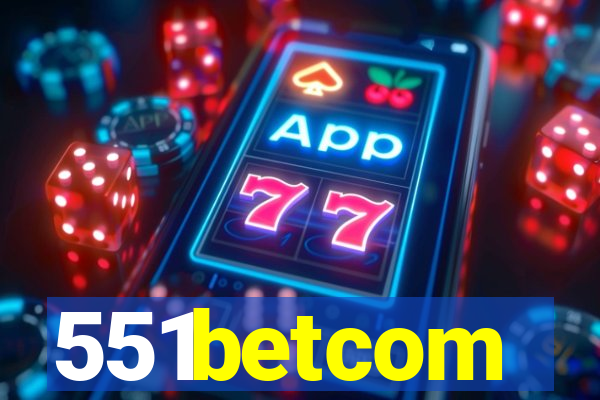 551betcom