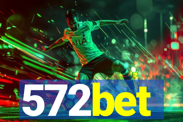 572bet