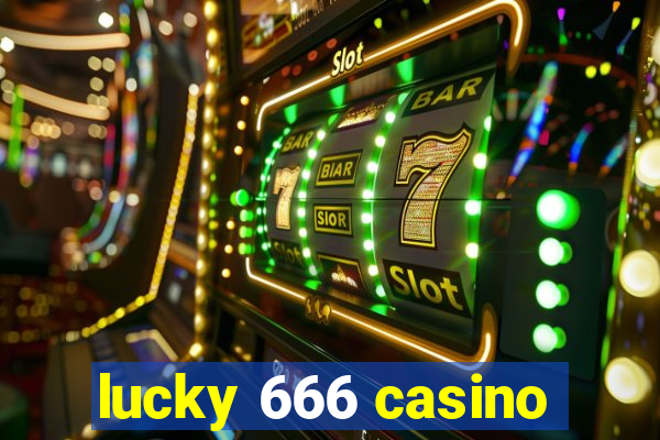 lucky 666 casino