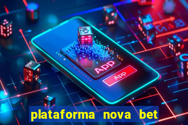 plataforma nova bet de 5 reais